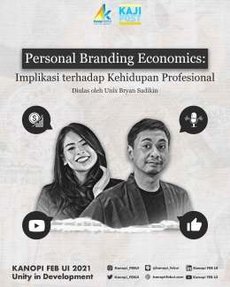 KANOPI FEB UI 2021: Personal Branding Economics, Implikasinya terhadap Kehidupan Profesional
