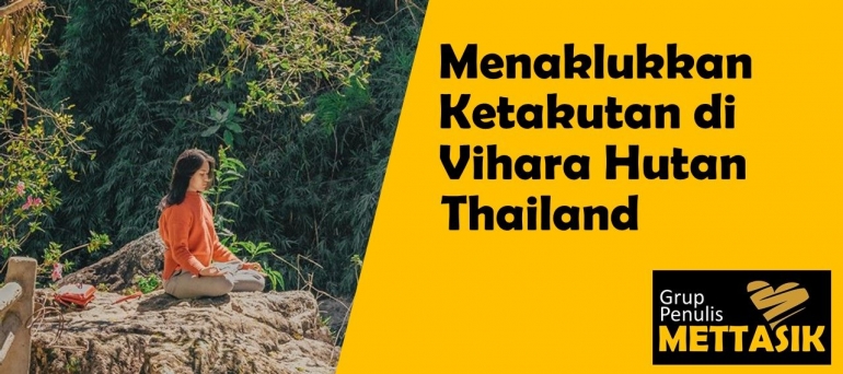 Menaklukkan Ketakutan di Vihara Hutan Thailand (Ilustrasi Pribadi)