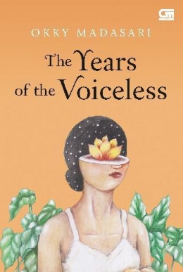 The Years of The Voiceless adalah versi Bahasa Inggris dari novel Entrok. Sumber gramedia.com