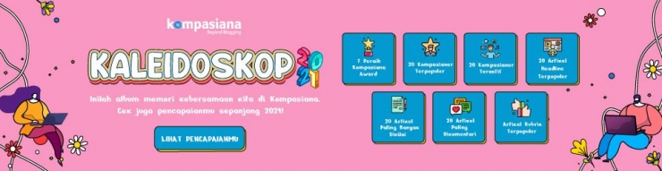 kaleidoskop 2021 kompasiana(sumber:kompasiana.com)