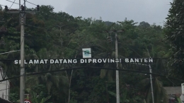 Gerbang selamat datang provinsi Banten | dokumen: Mitha Aullia