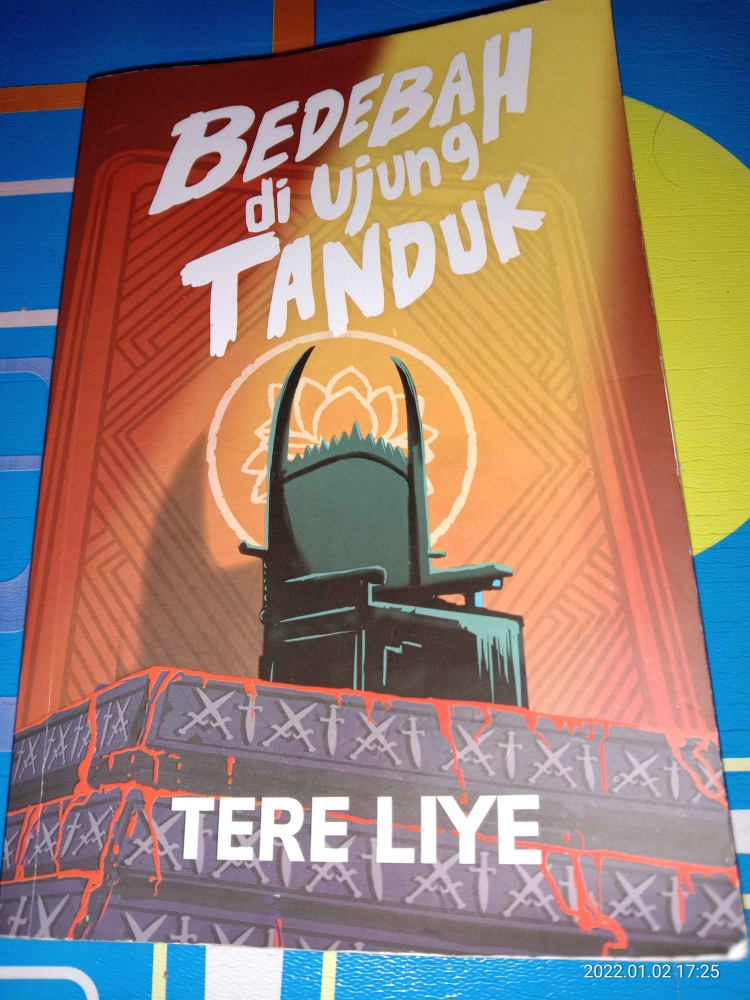 Novel BEDEBAH DI UJUNG TANDUK Karya Tere Liye. Sumber Foto: Dok. Pribadi