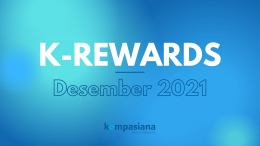 K-Rewards Periode Desember 2021 | dok. Kompasiana