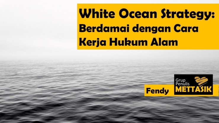 White Ocean Strategy: Berdamai dengan Cara Kerja Hukum Alam (unsplash.com)