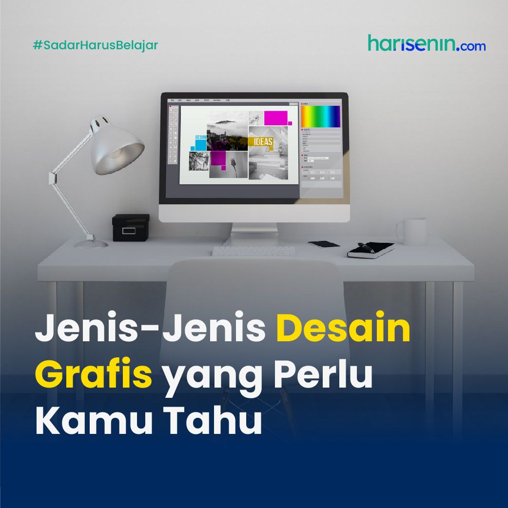 Jenis-Jenis Desain Grafis Yang Perlu Kamu Tahu Halaman 1 - Kompasiana.com