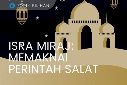 Isra Miraj: Memaknai Perintah Salat (gambar dari kompasiana.com)