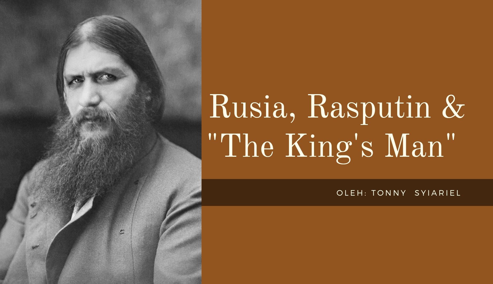 Rusia, Rasputin Dan Film "The King's Man" Halaman 1 - Kompasiana.com