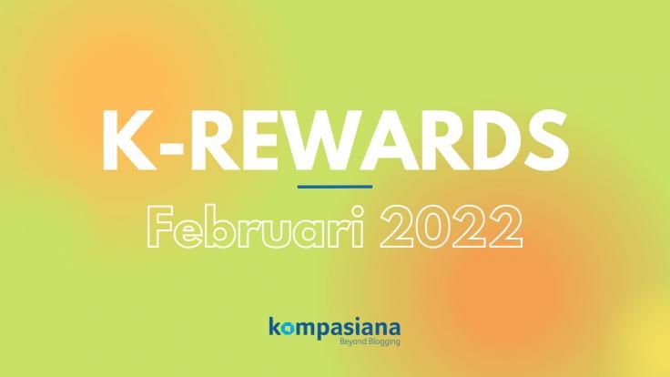 K-Rewards bulan Februari 2022 (dok.Kompasiana)