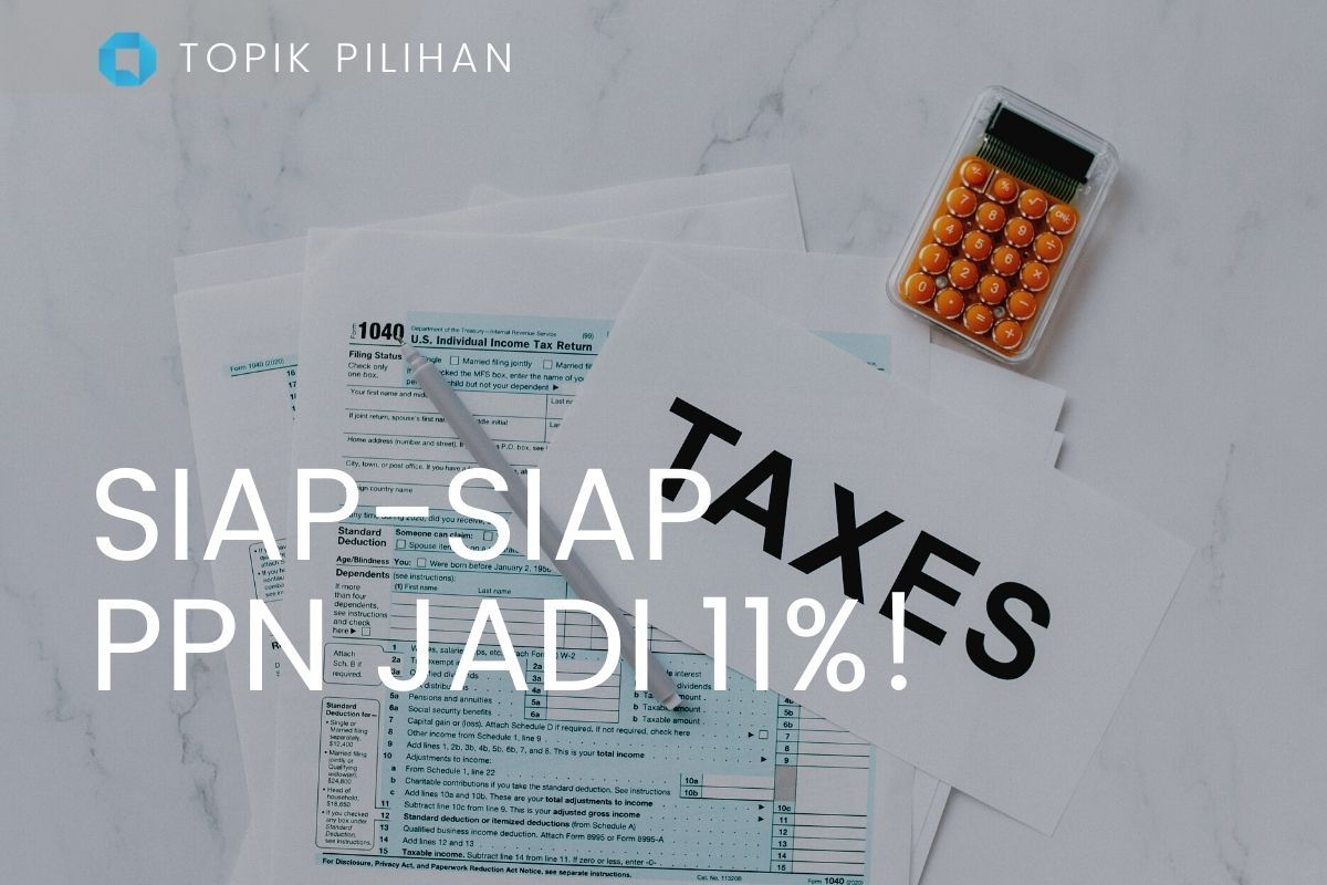 Siap-siap, PPN 11 Persen! Halaman 1 - Kompasiana.com