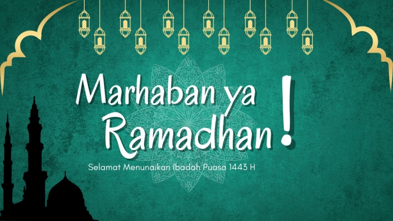 Marhaban ya Ramadhan (Dokumen Pribadi)