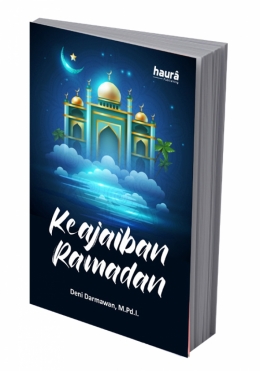 Buku Keajaiban Ramadan Penulis Deni Darmawan/republika.co.id