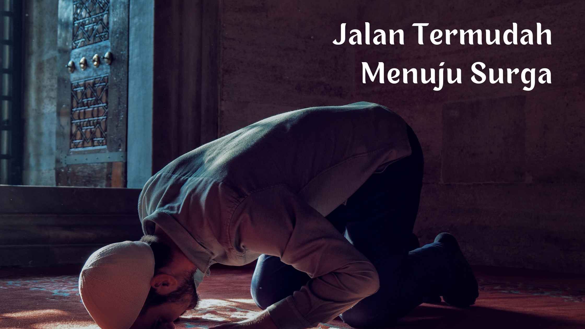 Menurut Rasulullah (Shallallahu alaihi wa sallam), ada empat jalan termudah menuju surga (dok. pri diolah dari Canva)