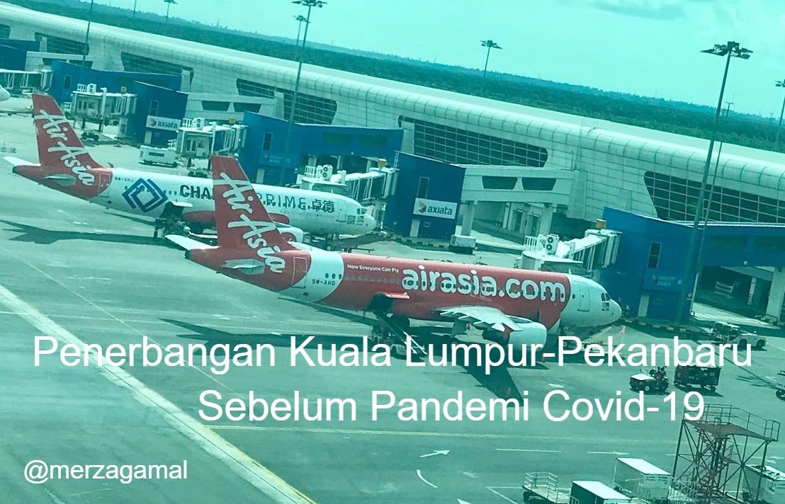 Image: Penerbangan Kuala LUmpur-Pekanbaru sebelum pandemi Covid-19 (Photo by Merza Gamal)