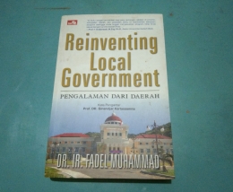 Buku Reinventing Local Government karya Fadel Muhammad. Doc Pro