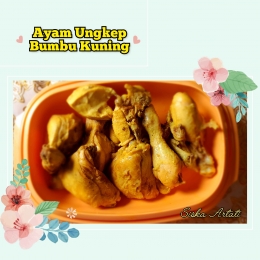 Ayam Ungkep Bumbu Kuning (Dok.Pri Siska Artati, olah foto by InCollage)