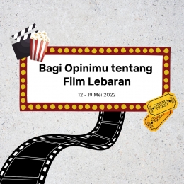 Yuk bagikan opini kalian tentang film-film yang tayang libur lebaran (desain by Canva) 