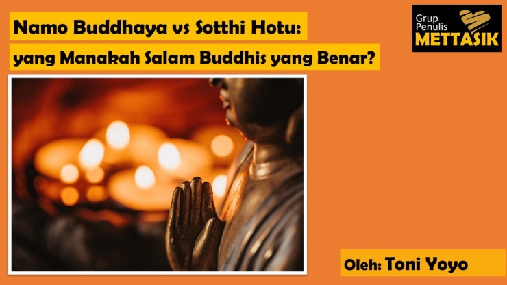 Foto Artikel  Namo Buddhaya vs Sotthi Hotu Yang Manakah Salam Buddhis