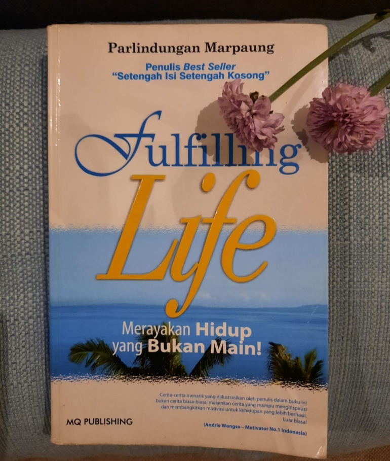 Buku Fulfilling Life karya Parlindungan Marpaung - dokpri Ragu Theodolfi