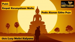 Empat Kesunyataan Mulia Pada Alunan Githa Puja (gambar: kuyou.id, diolah pribadi)
