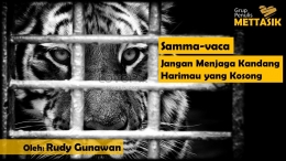 Samma-vaca. Jangan menjaga kandang harimau yang kosong (Gambar: id.lovepik.com, diolah pribadi