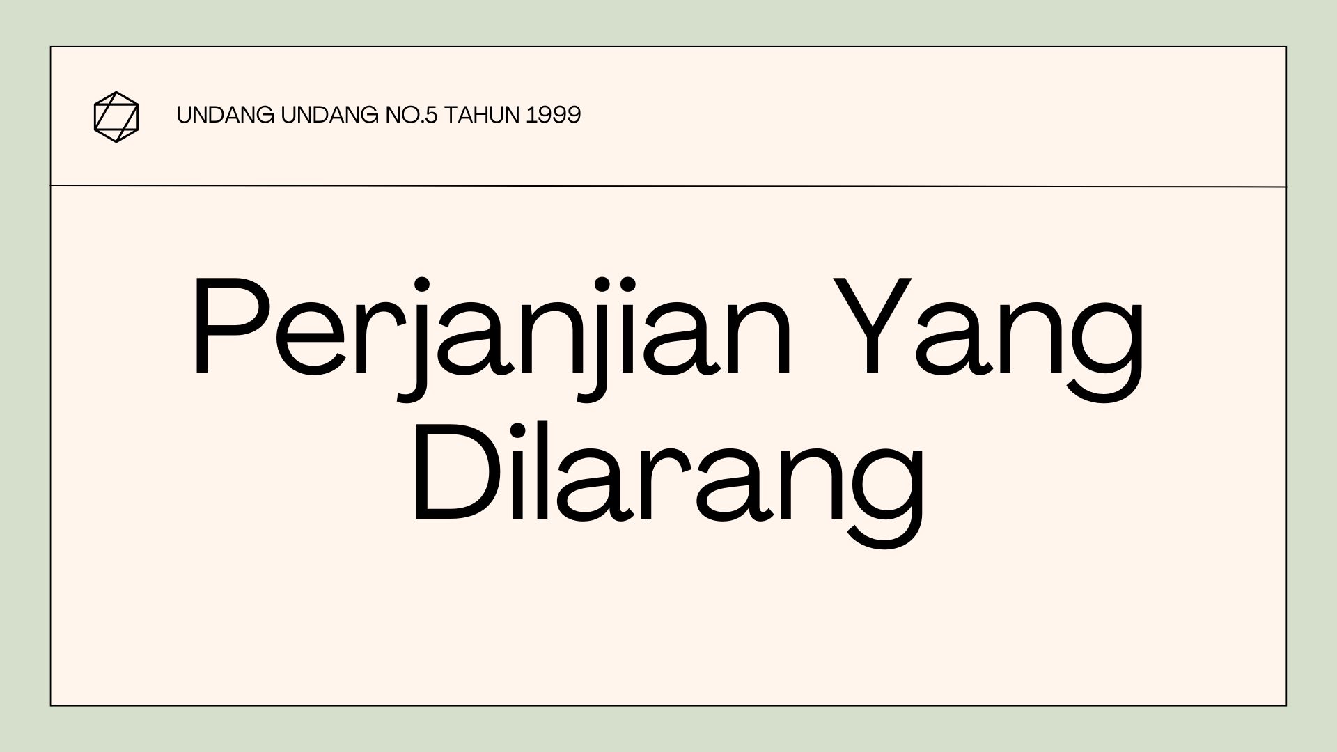 K13_Undang Undang Republik Indonesia, Nomor 5 Tahun 1999, Bab III ...