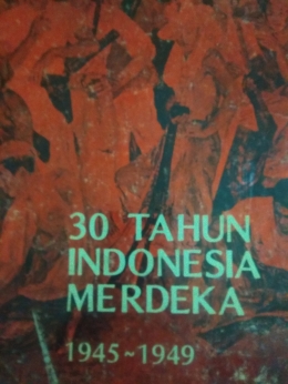 Buku 30 tahun Indonesia merdeka. dokpri