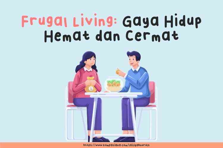 Mengenal Konsep Gaya Hidup Hemat "Frugal Living" - Kompasiana.com