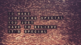 Make something special by believing it's special (Unsplash/Mert Talay).