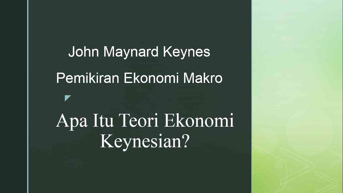 Apa Itu Teori Ekonomi Keynesian? (1) Halaman 1 - Kompasiana.com