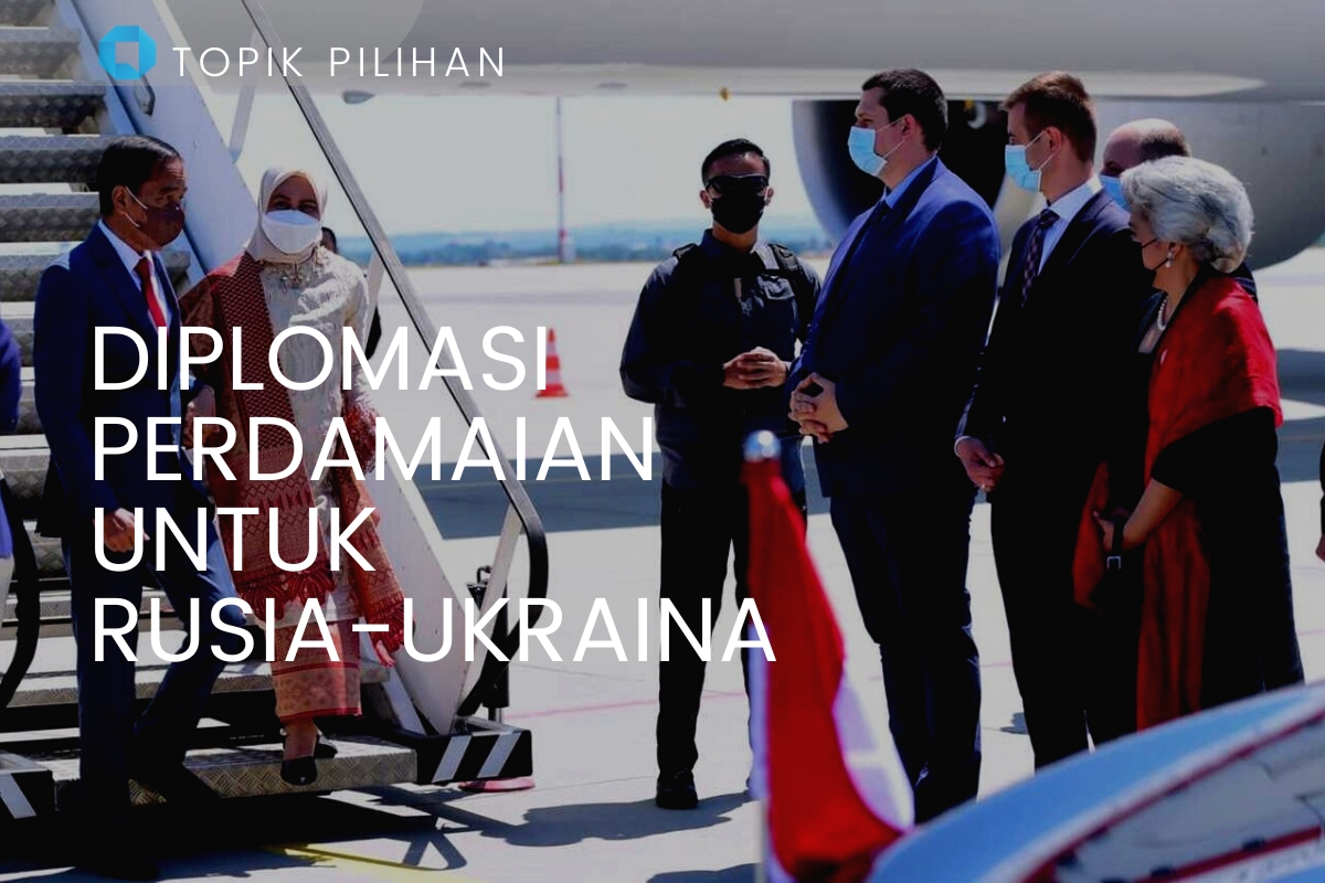 DIPLOMASI INDONESIA UNTUK RUSIA-UKRAINA - Kompasiana.com