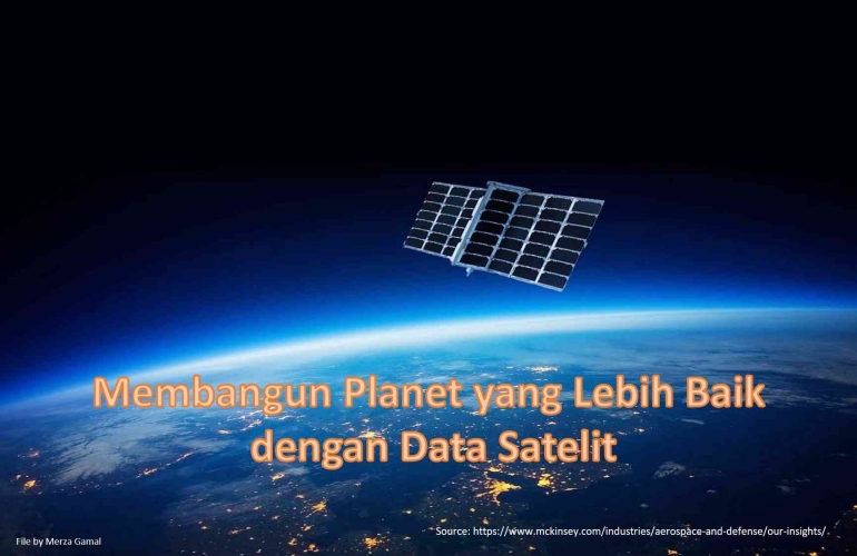 Image:  Membangun Planet yang Lebih Baik dengan Data Satelit (Source: www.mckinsey.com)
