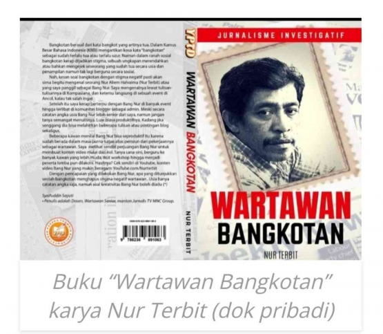 Buku pertama saya yang diterbitkan YPTD, kumpulan pengalaman selama jadi wartawan (foto : dok Nur Terbit)