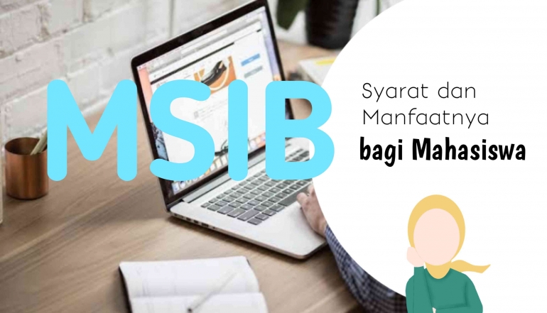 Apa Itu MSIB? Syarat dan Manfaatnya bagi Mahasiswa Halaman 1 ...