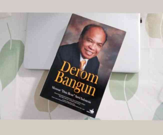 Buku Derom Bangun, Memoar Duta Besar Sawit Indonesia. (Foto: Dokumentasi Pribadi Penulis)