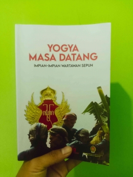 Yogya Masa Datang: Impian-impian Wartawan Sepuh menjadi buku kedua Paguyuban Wartawan Sepuh (PWS) Yogyakarta/dok pribadi