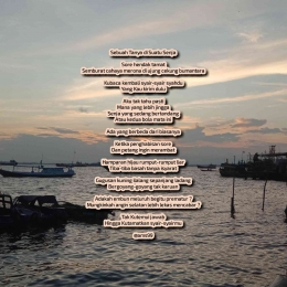 Puisi Sebuah Tanya di Suatu Senja / Dokpri @ams99 By. TextArt