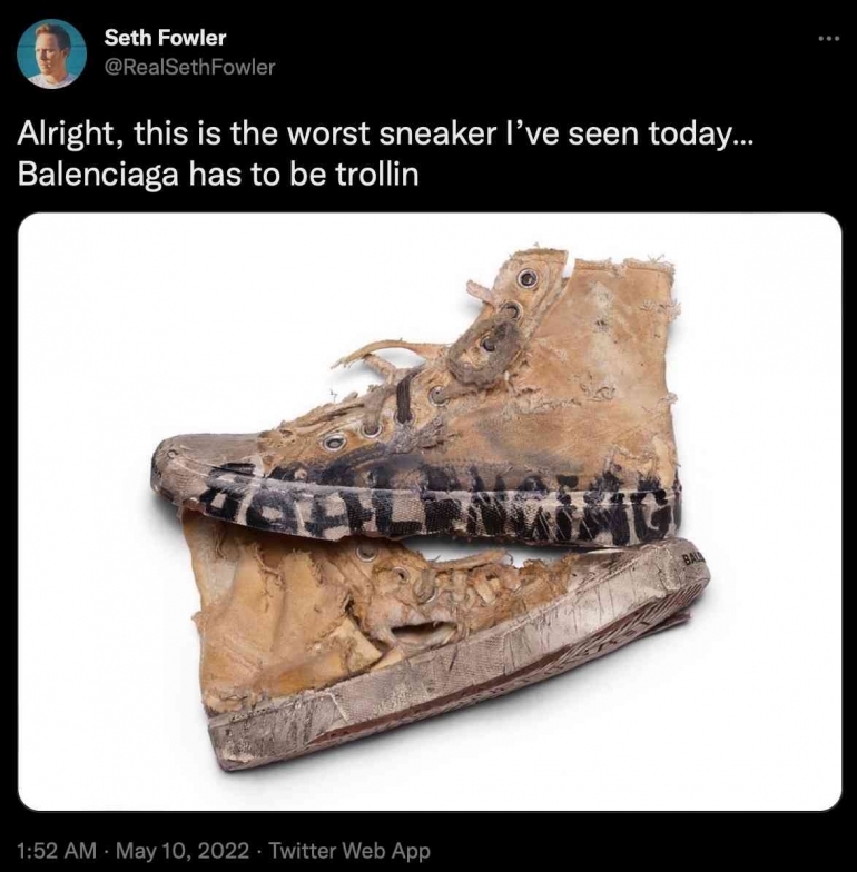 @RealSethFowler Alright, this is the worst sneaker I’ve seen today… Balenciaga has to be trollin