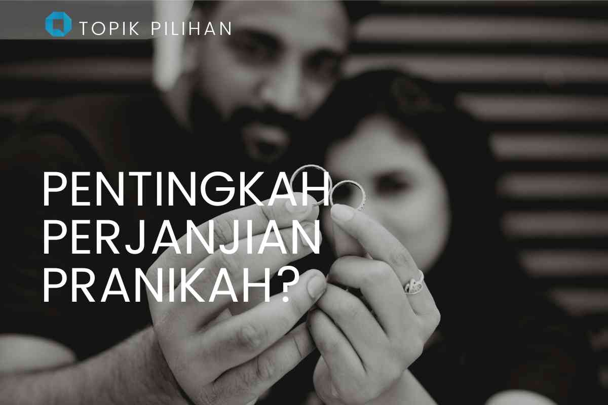 Perjanjian Pranikah, Perlu Nggak Sih? - Kompasiana.com