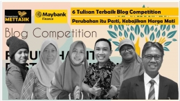 6 Tulisan Terbaik Blog Competition Mettasik bersama Maybank Finance (Kompasiana)