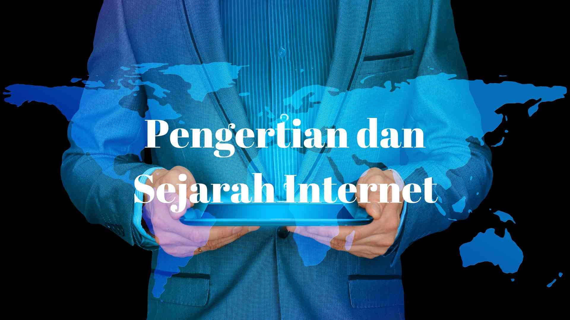 Sejarah Internet Sangat Berimplikasi Pada Kehidupan Masa Kini, Apa Saja ...