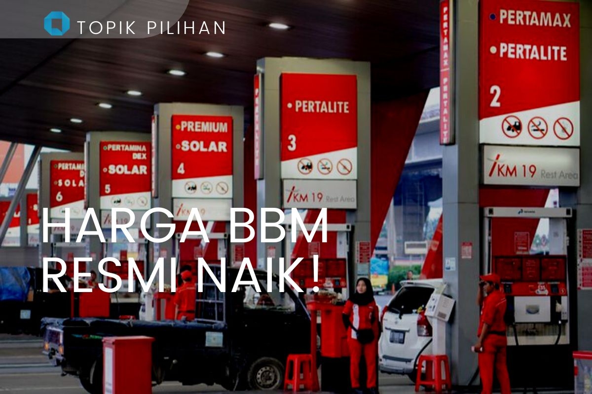 HARGA BBM RESMI NAIK, BAGAIMANA KITA MENYIKAPI DAN MENYIASATINYA ...