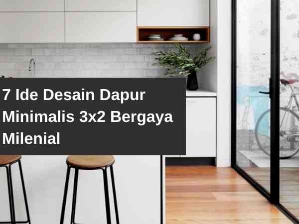 Foto Artikel : 7 Ide Desain Dapur Minimalis 3x2 Yang Milenial Banget ...