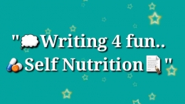 Menulis yang menyenangkan, nutrisi diri