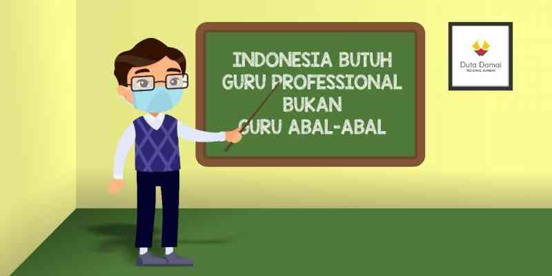 Benarkah Kualitas Guru Di Indonesia Masih Rendah? Halaman 1 ...