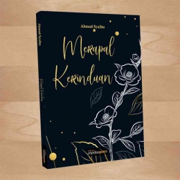  Cover buku kumpulan puisi karya penulis :  Merapal Kerinduan (dokpri)