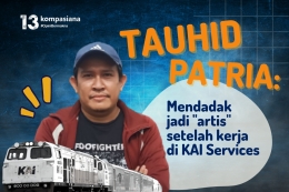 Kompasianer Tauhid Patria, Abdi Kereta Api yang Tengah Beradaptasi.