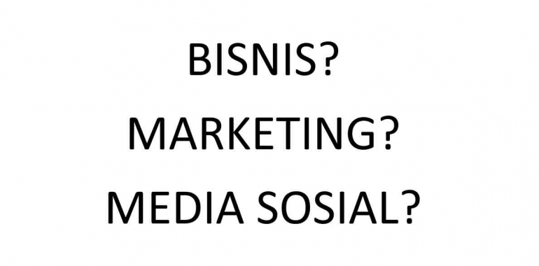 Gambar 1. Media sosial dalam Bisnis? (source: writer)