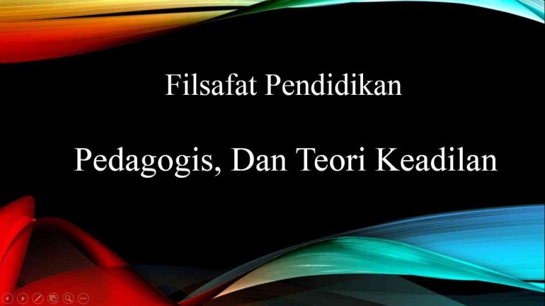 Pedagogos, dan Teori Keadilan (1)/dokpri