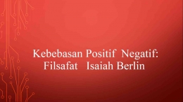 dokpri/ Apa Itu Kebebasan Positif  dan Negatif  Isaiah Berlin (2)