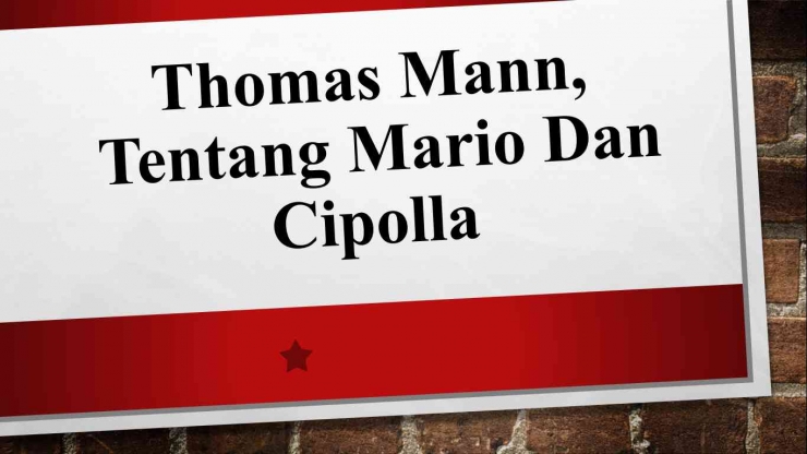 Novel Thomas Mann, tentang Mario dan Cipolla